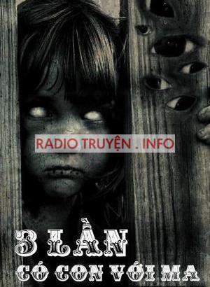 Ba Lần Có Con Với Ma - Truyện Ma