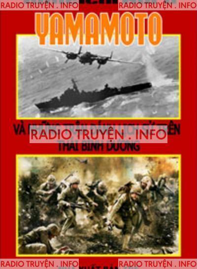 Yamamoto Và Những Trận Đánh Lịch Sử Trên Thái Bình Dương